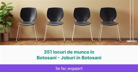 Locuri de munca Botosani